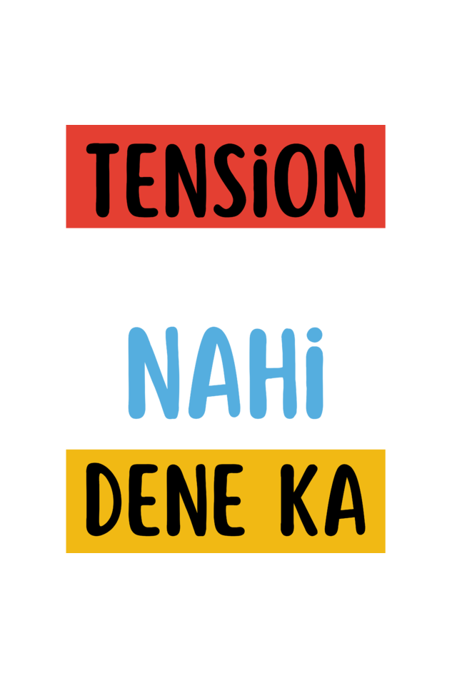Tension Lene Ka Nahi Dene Ka T-Shirt